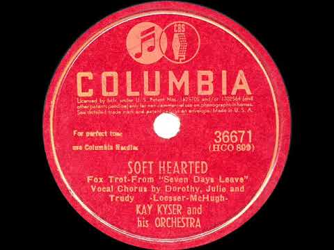 1942 Kay Kyser - Soft Hearted (Dorothy, Julie, and Trudy, vocals)
