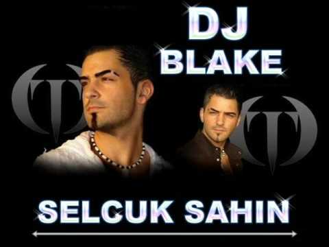 Dj Blake vs. Selcuk Sahin - Haydi Salla ( REMIX 2008 )