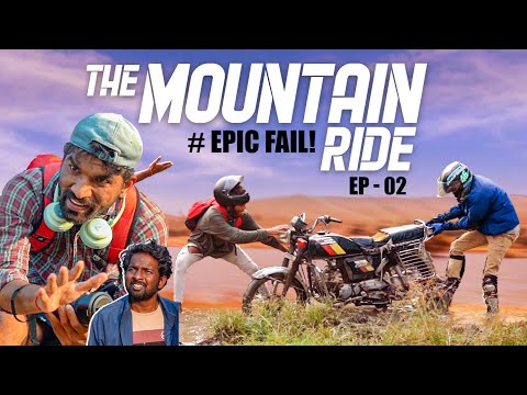 The Mountain Ride | Epi 2 | Epic Fail | Akash Musale