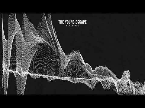 the young escape - neverfade [Offical Audio]