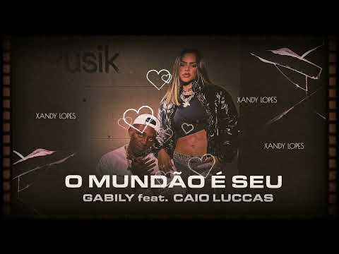 GABILY FEAT.CAIO LUCCAS  | O MUNDÃO É SEU (TRAP) - LANÇAMENTO 2023 💎