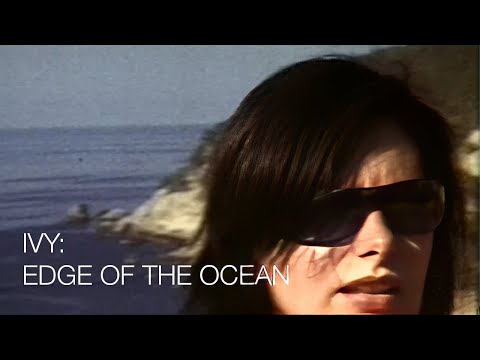 Ivy:   Edge Of The Ocean - Official Music Video