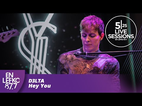 525 Live Sessions: D3lta - Hey You | En Lefko 87.7
