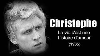 Christophe - La vie c&#39;est une histoire d&#39;amour (1965)