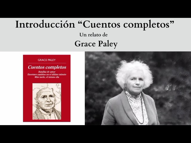 Vídeo relacionado con Cuentos completos: Grace Paley (Compendium)