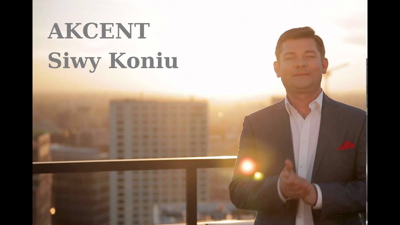Akcent - Siwy Koniu (Wersja 2016)