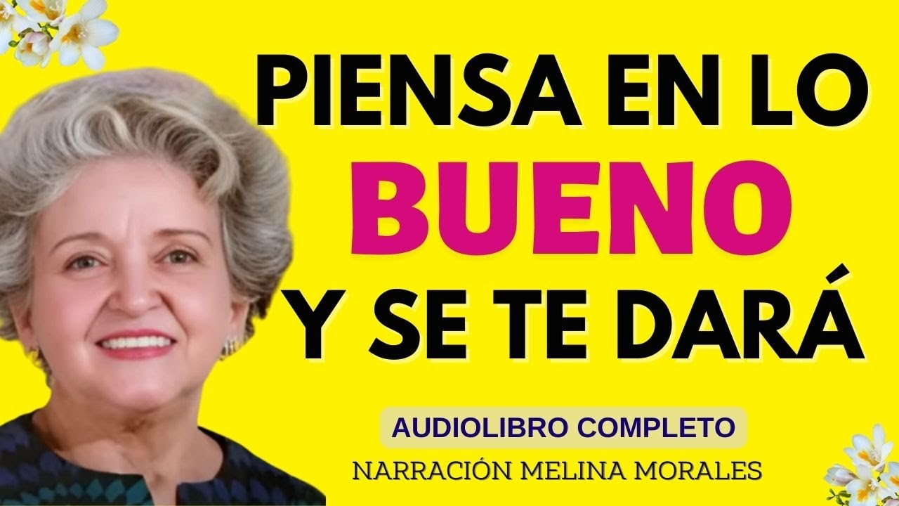 PIENSA EN LO BUENO Y SE TE DARÁ Conny Méndez🥰 Audiolibro completo de Metafísica (Voz Humana Real💯)