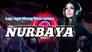Download lagu Joget Minang 90an NURBAYA Remix Terbaru  mp3