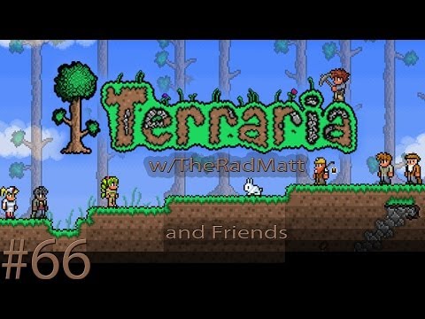 Terraria Letsplay w/TheRadMatt and Friends (Part 66:Bone Lee)