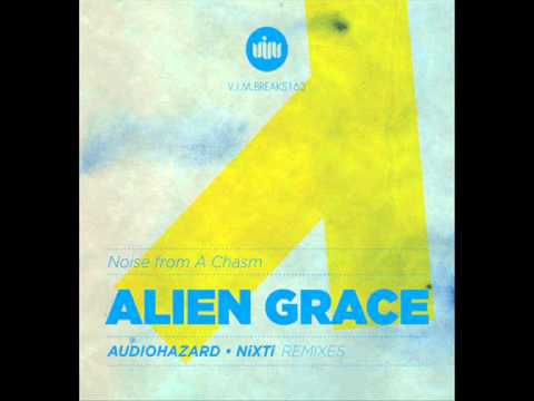 Alien Grace - Noise From A Chasm (Nixti Remix) (Melodic Dubstep 2012)