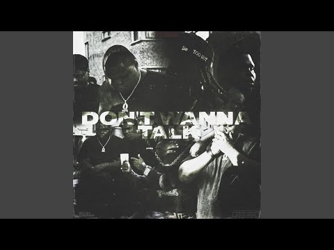 Don't Wanna Talk