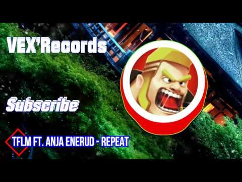 TFLM ft Anja Enerud Repeat VEX'Records Nocopyright