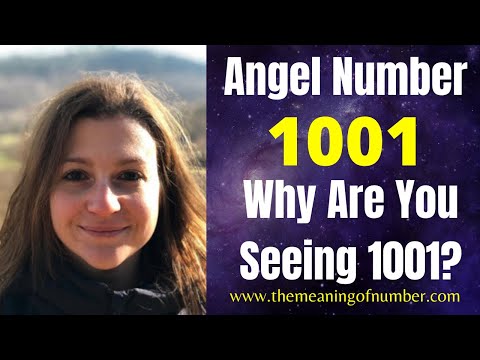 Why Do You Keep SEEING 1001? | 1001 Angel Number Meaning