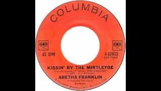 Aretha Franklin – “Kissin’ By The Mistletoe” Columbia 1963