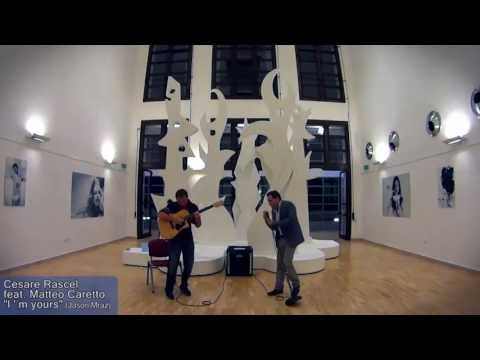 Cesare Rascel   I'm yours Jason Mrats) feat M Caretto