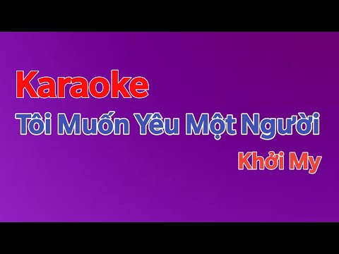 [ Karaoke ] Tôi Muốn Yêu Một Người | Khởi My (Beat Chuẩn)