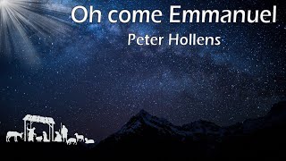 Oh Come Emmanuel - Peter Hollens - Christmas Song