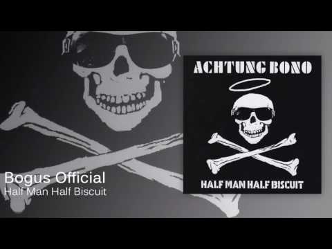 Bogus Official - Half Man Half Biscuit
