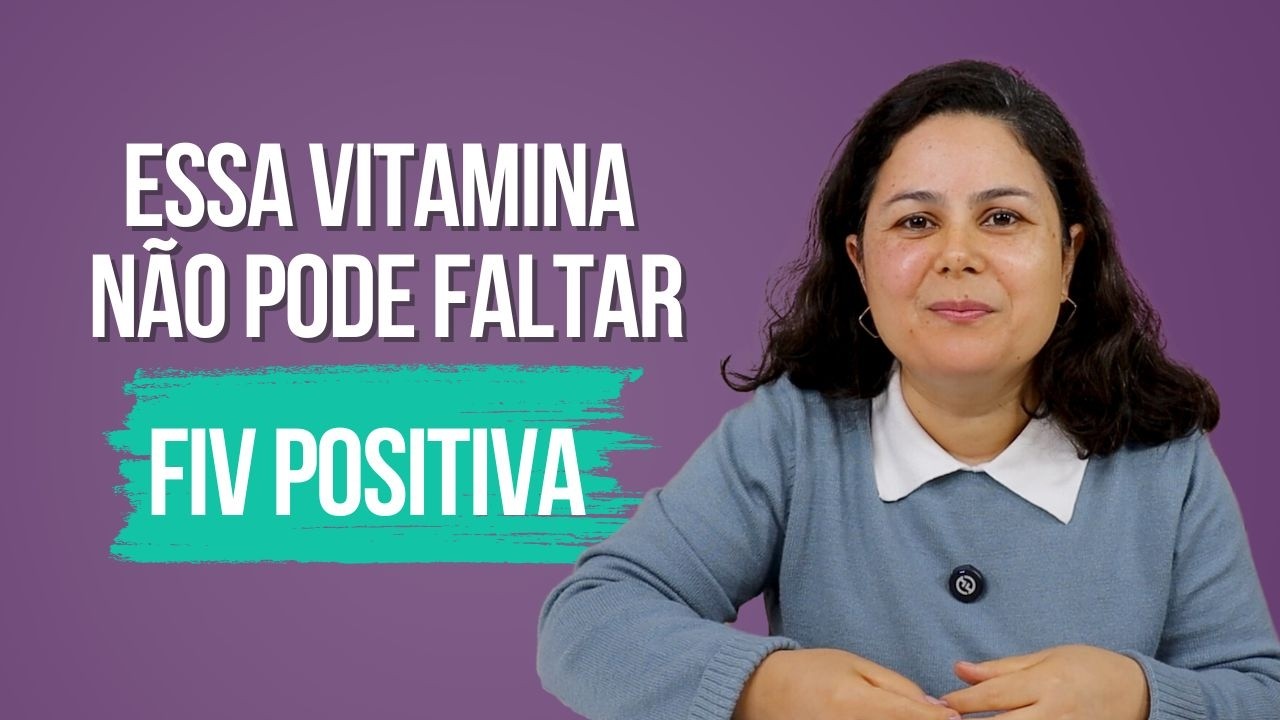 FIV: Como a Vitamina D Pode Aumentar Suas Chances de Sucesso na FIV