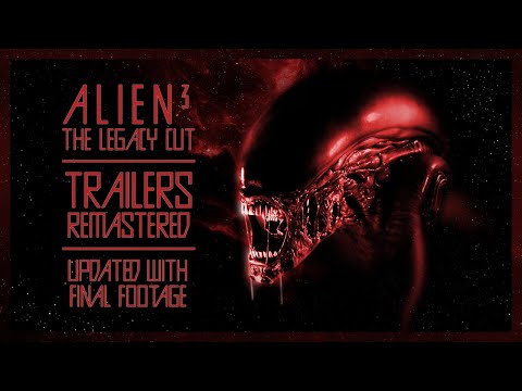 *NEW* Alien ³ The Legacy Cut - Trailers Remastered (Release 04/04/25)