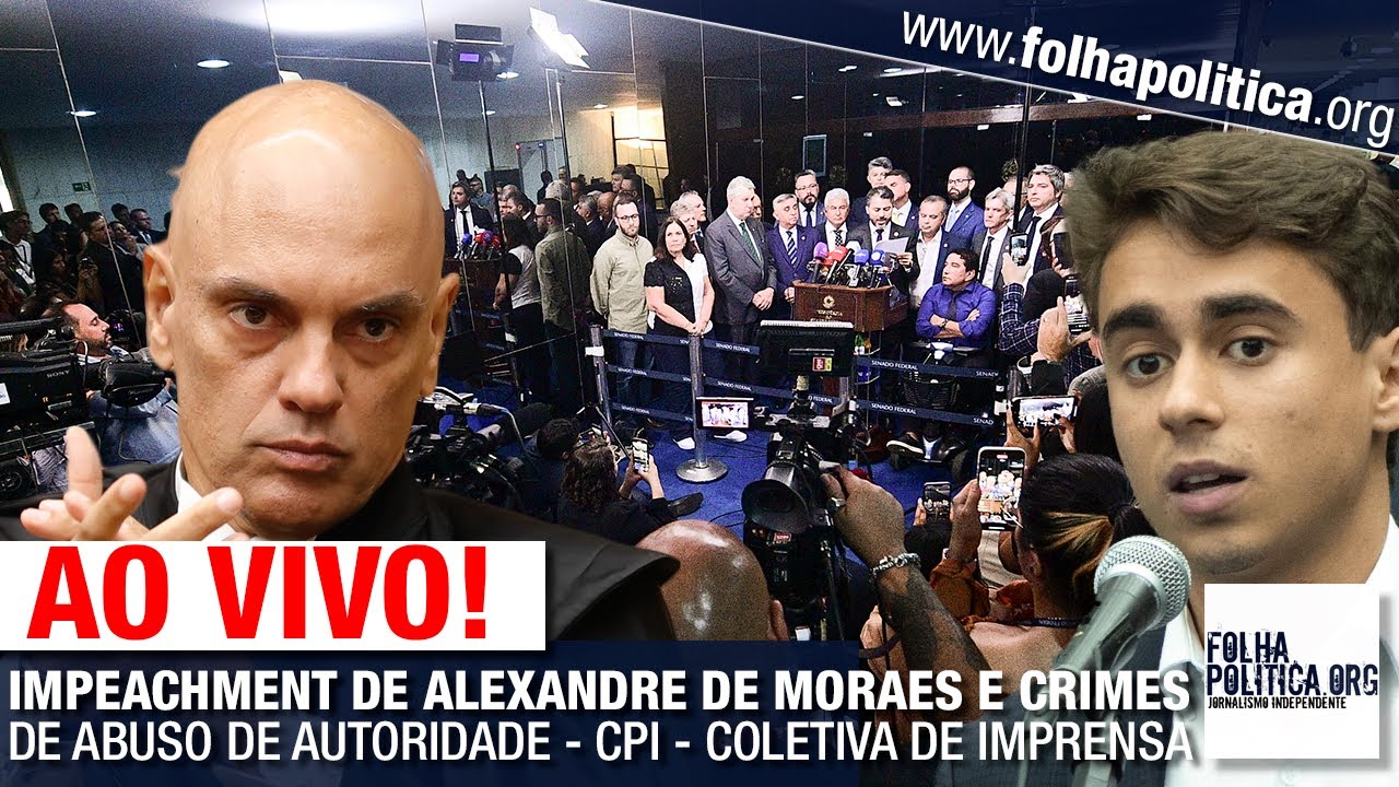 IMPEACHMENT DE ALEXANDRE DE MORAES E CRIMES DE ABUSO DE AUTORIDADE - CPI - COLETIVA DE IMPRENSA