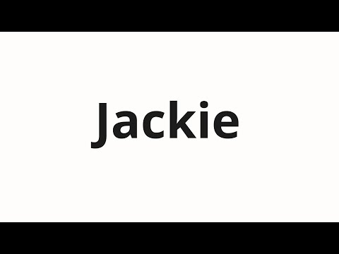 How to pronounce Jackie
