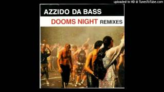 Azzido Da Bass vs Fatboy Slim - Dooms Night Da Fuck (KM Bootleg)