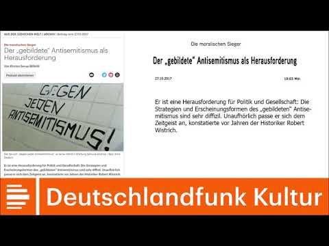 Der „gebildete“ Antisemitismus als Herausforderung. Aus der jüdischen Welt | DLF-K | 27.10.2017
