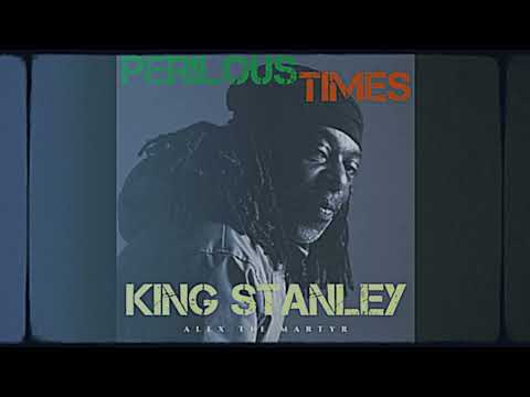 KING STANLEY - PERILOUS TIMES (VOCAL + DUB)