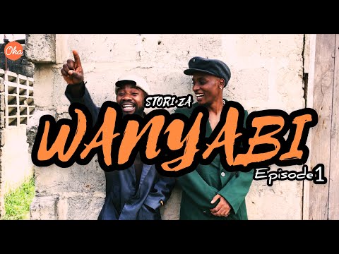 STORI ZA WANYABI (Ep1) | Oka Martin &Carpoza