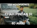 Chah Pindan Di 8d Audio Arjan Dhillon Mxrci Latest Punjabi Songs 2024