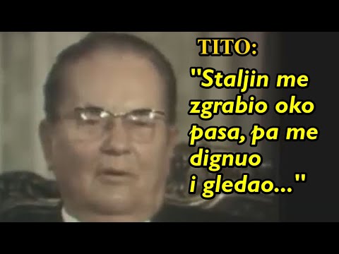 Josip Broz Tito:  "Staljin me zgrabio oko pasa, pa me digao i gledao, i rekao..." (2/5)