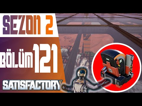 #UzayAsansörü Malzemeleri 1   Satisfactory Türkçe #121 Sezon 2