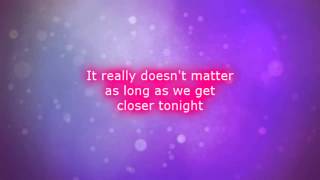 Closer Tonight Music Video