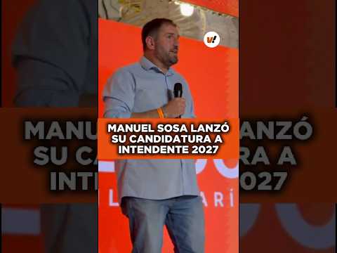 MANUEL SOSA CANDIDATO INTENDENTE 2027