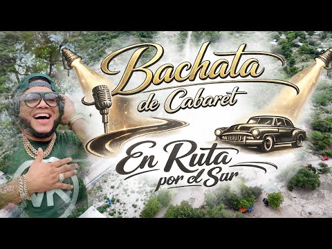 BACHATA DE CABARET EN RUTA POR EL SUR EN VIVO DJ JOE CATADOR C15