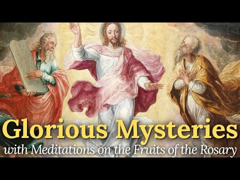The Glorious Mysteries  † THE ROSARY †  Prayed on Wednesdays & Sundays