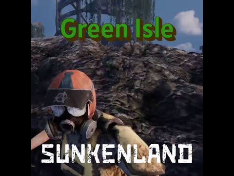 Sunkenland LP S4E13 - Green Isle