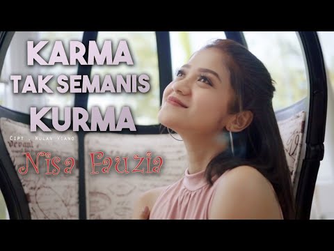 Nisa Fauzia - Karma Tak Semanis Kurma [OFFICIAL]