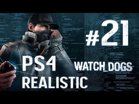 Watch Dogs Walkthrough - Part 21 - [PS4 Realistic] No Commentary