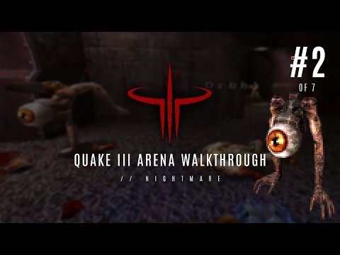 Quake III Arena Gameplay Walkthrough  Part 2 | Nightmare | No commentary | HD 1080p/60
