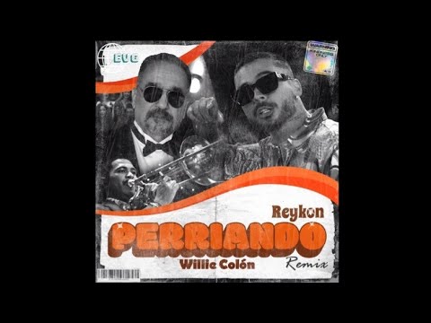 Reykon Ft. Willie Colón – Perriando (Full Remix)
