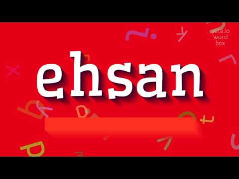 How to say "ehsan"! (High Quality Voices)