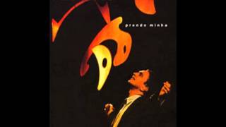 9 Saudosismo - Prenda Minha - Caetano Veloso