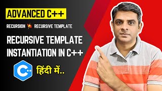 Recursive Template Instantiation in C++ | Smitesh Tamboli | C++ Tutorials