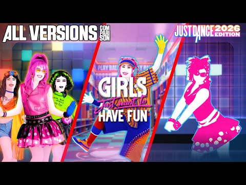 JUST DANCE COMPARISON - GIRLS JUST WANT TO HAVE FUN [ALL VERSIONS] | JUST DANCE 2026