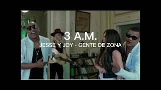 Jesse &amp; joy, Gente de zona - 3 A.M. (letra)