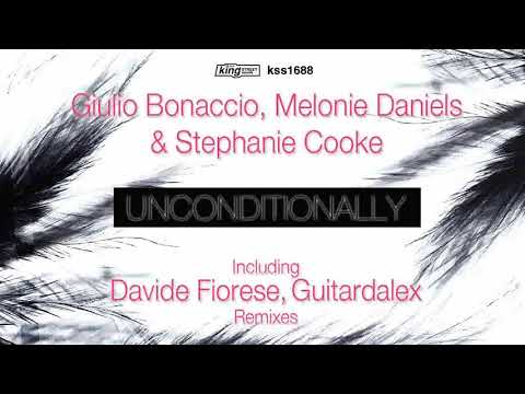 Giulio Bonaccio, Melonie Daniels & Stephanie Cooke - Unconditionally (Original Mix)
