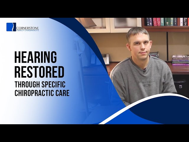 Hearing Restored Through Specific Chiropractic Care