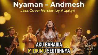 Download lagu Nyaman – Andmesh | Funky Jazz Cover Version by Alqatyri mp3 Download lagu Nyaman – Andmesh | Funky Jazz Cover Version by Alqatyri mp3